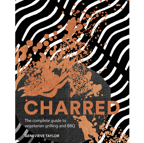 Charred: The Complete Guide to Vegetarian Grilling and Barbecue
