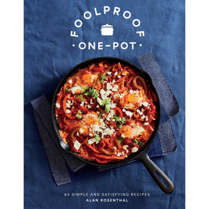 Foolproof One-Pot: 60 Simple and Satisfying Recipes