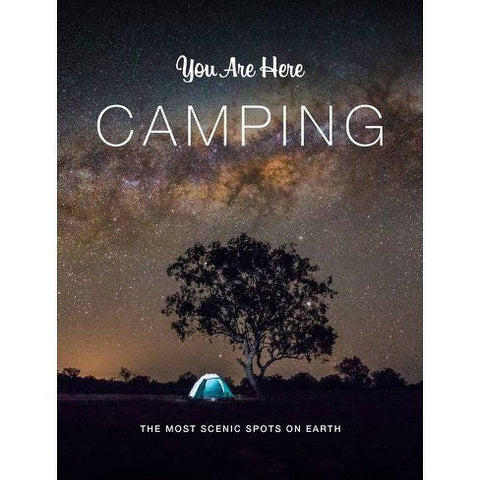 You Are Here: Camping